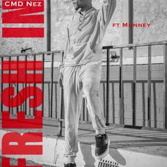 CMD Nez x Munney - Fresh In