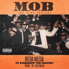 MOB(feat. Str8Dropp Tha Prophet)Prod By Zaytoven