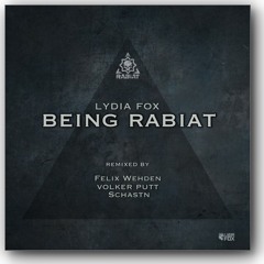 Lydia Fox - Being Rabiat (VolkerPutt Remix & Esrever)