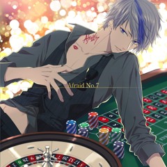 「Afraid No.7」- Kira Himuro