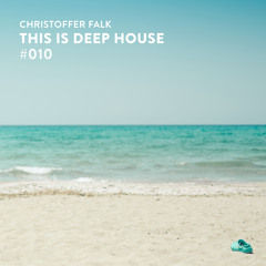 This Is Deep House #010 (Continuous Mix)