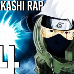 THE KAKASHI RAP [NoneLikeJoshua}