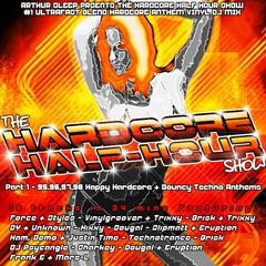 Happy Hardcore Anthems Mix 95 96 97 98 The Hardcore Half-hour Show Part 1 - 18 tunes 37 mins FREE DL