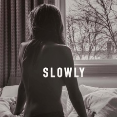 [R&B Instrumental] 'Slowly' 2019
