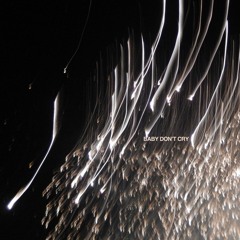 BABY DON'T CRY(home recording)