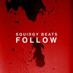 Follow - Free download: http://www.squidgybeats.com