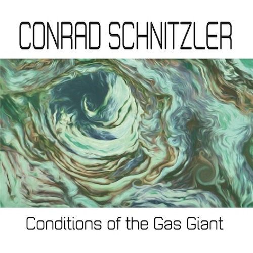Conrad Schnitzler – Conditions of the Gas Giant. Reissue (1988) (album Preview). Out Aug 16, 2019