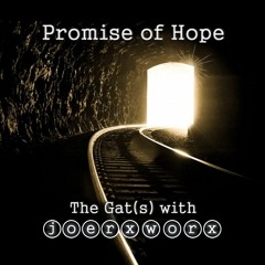 Promise Of Hope / by >The Gat(s)<