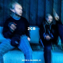 ADYM & Blonde JC - 2CB