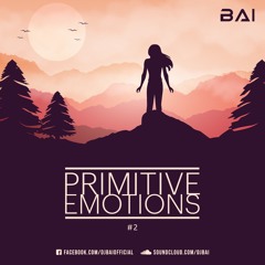 BAI - Primitive Emotions #2
