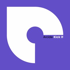 Arcide - Kick It