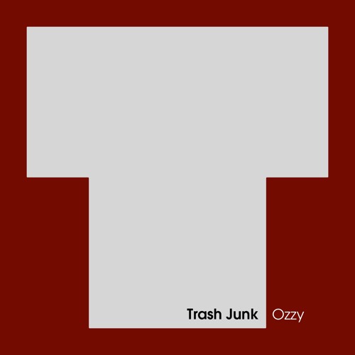 Trash Junk – Ozzy