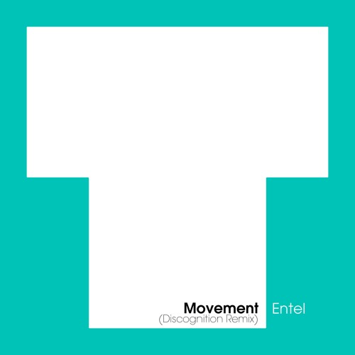 Entel - Movement (Discognition Remix)