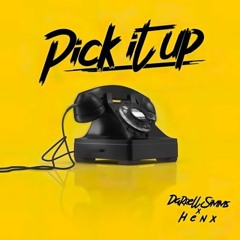 Darrell Simms X Henx - Pick It Up ( Stream Everywhere)