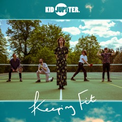 KID JUPITER - Keeping Fit