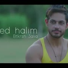 AHMED HALIM BTKRSH 3ALIA احمد حليم بتكراش عليا