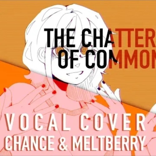 The Chattering Lack of Common Sense|Meltberry & Chance collab cover