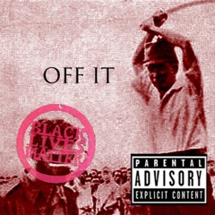 Off It [Prod. D.NVRCO]