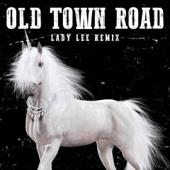 Lil Nas X Featuring Billy Ray Cyrus - Old Town Road (Lady Lee Remix)