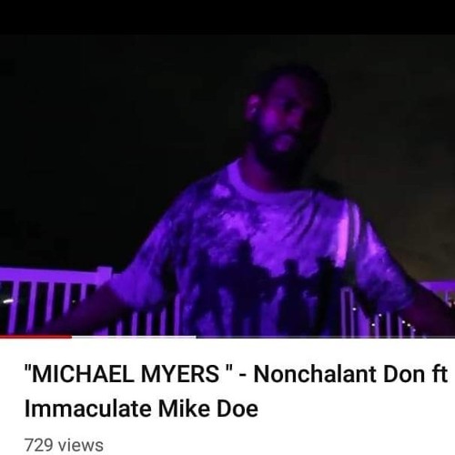 Stream " MICHAEL MYERS fast " By immaculatemikedoe Ft Nonchalant Don by