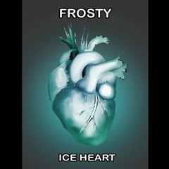 FROSTY - ICE HEART