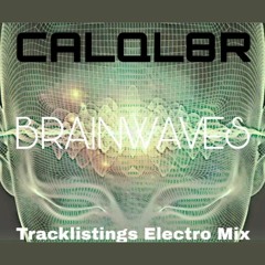 DAVE CALQL8R BRAINWAVES Tracklistings Mixtape #363