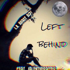 Left Behind  ft. JalenTheRapper