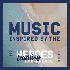 Be Unrestrained - Music inspired by the Heroes Teaching Conference