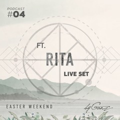 byGanz Podcast #04: Ft. RITA // Easter Weekend At Club M '19