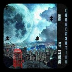 Conversation(unmixed/unmastered) Feat. Eccentrik [Prod. BadManners]