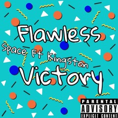 Space Ft Kingston (Flawless Victory)
