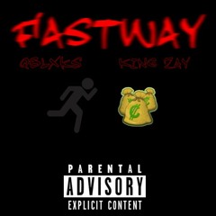 QBlxks X King Zay - FastWay (Prod. Ritzy Otb)