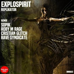 exploSpirit - Replikator (Original Mix) [Dolma Red]