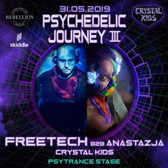 DJ Freetech & Anastazja - Crystal Kids • PsyJourney III | May 2019