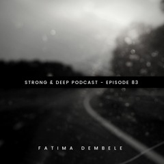 Fatima Dembele - Strong & Deep Podcast 83