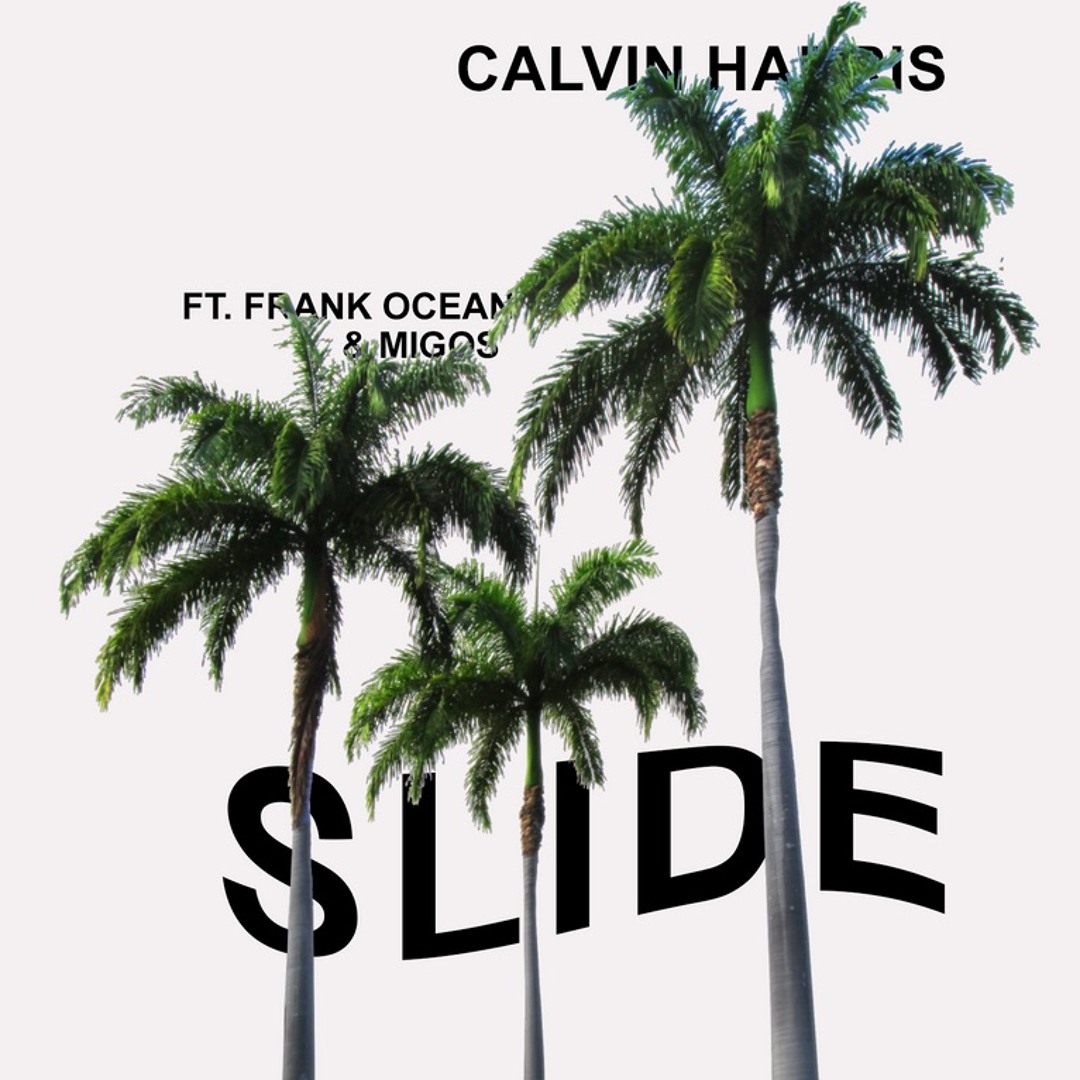 Stream Calvin Harris - Slide (feat. Frank Ocean & Migos