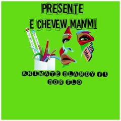 Animatè Blandy - E CHEVEW MANMI (Official Audio)