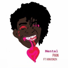 Mental Pain Ft. Kinvon2k