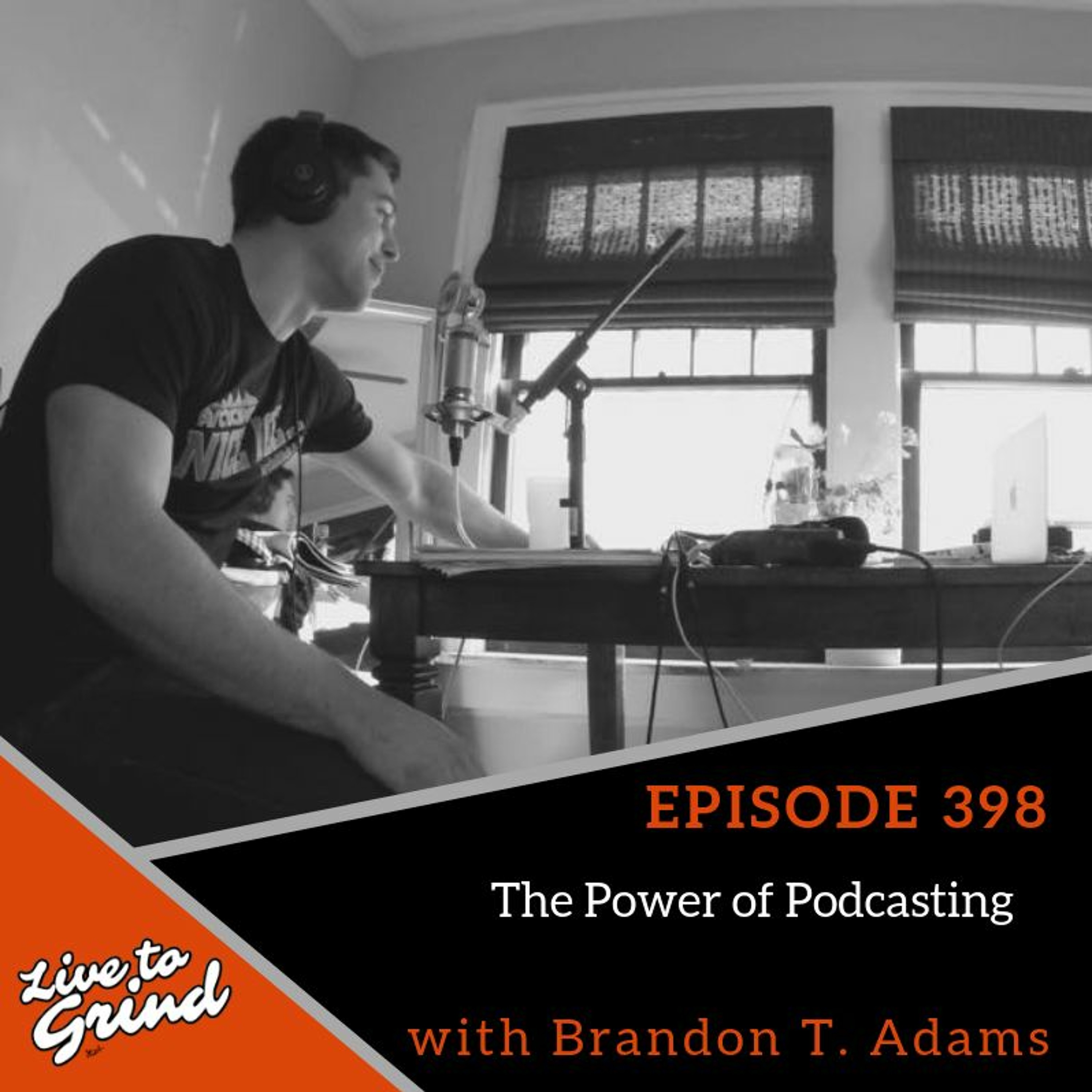 Ep 398 The Power Of Podcasting With Brandon T. Adams episode artwork
