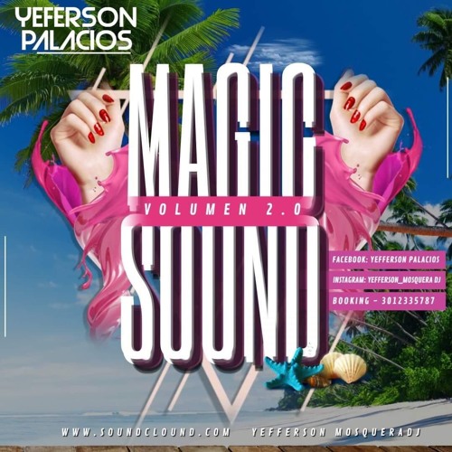 "MAGIC SOUND 2.0" MIXED BY: YEFERSON PALACIOS