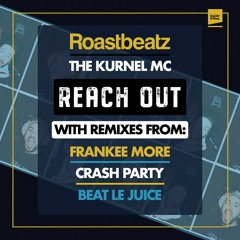 CIF10 Roast Beatz Feat. Kurnel MC - Reach Out (Mini Mix)