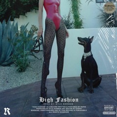 HIGH FASHION (FEAT. $TILLLNOTDEAD) (PRODUCED BY KYLE NORMAN)