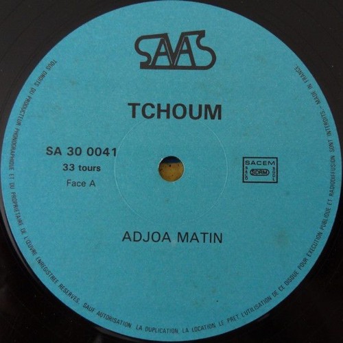 Tchoum - Adjoa Matin 7'' France (Savas) 198X (Sample)