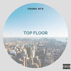 Top Floor [Prod. Dru Stylez]