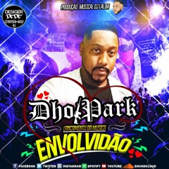 DHO PARK - TO ENVOVIDAO ((DJ LALIM))