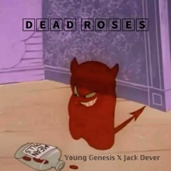 Dead Roses (Feat. Jack Dever)
