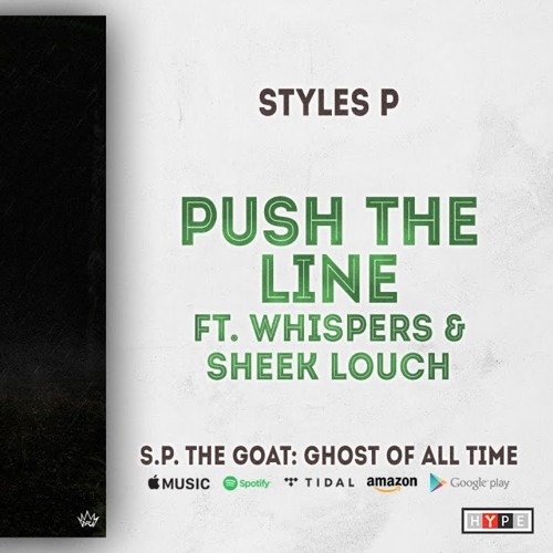 Styles P Feat. Whispers & Sheek Louch Push The Line