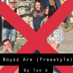Boyzz Are (Freestyle)