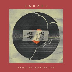 Jahzel - Me Ama Me Odia (Prod. By Kar Beats)