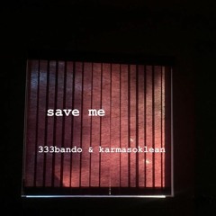 save me feat. karmasoklean (prod. apollo young)